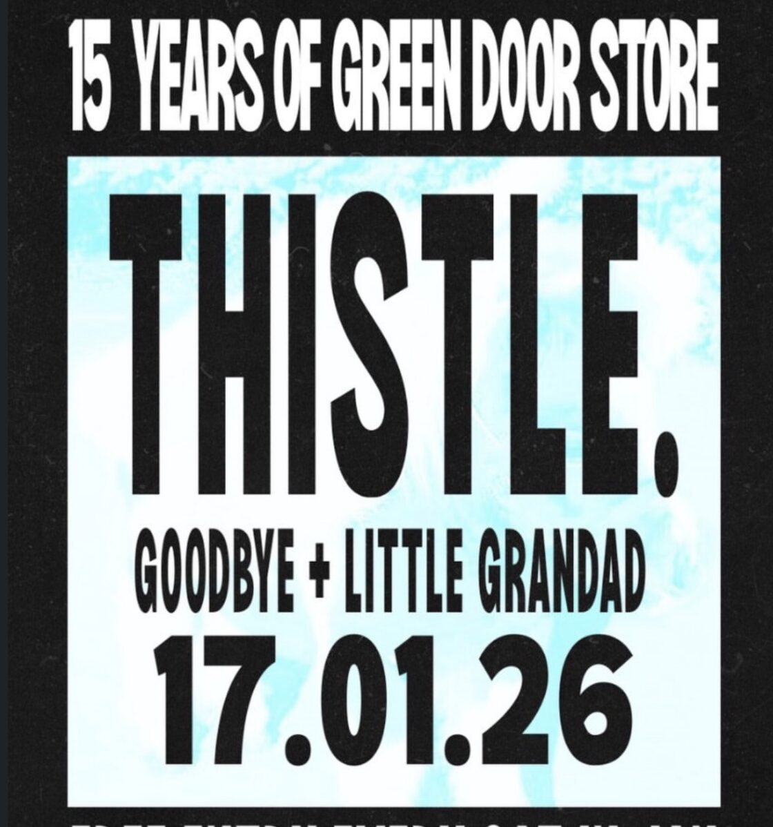 Thistle, Little Grandad & Goodbye @ Green Door Store, Brighton